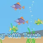 Värikkäitä piirroshahmoisia kaloja uiskentelemassa vedenalaisessa maisemassa, jossa on ilmakuplia ja levää, ja alareunassa teksti Fishing with Touch